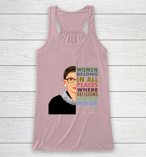 RBG Women Belong In All Places Ruth Bader Ginsburg Racerback Tank 5