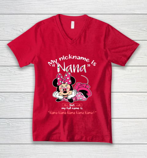 Minnie mouse my nickname is Nana but my full name is Nana V-Neck T-Shirt 6
