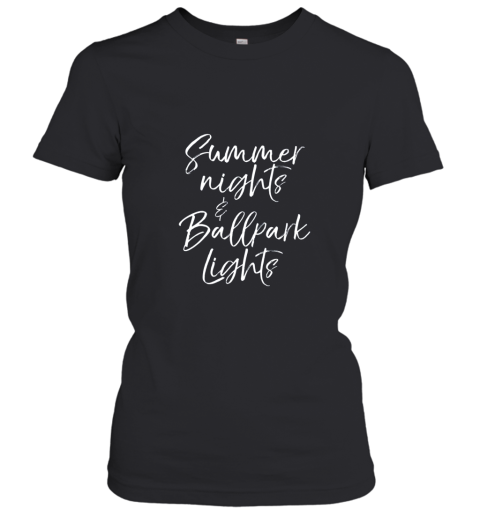 Baseball Quote For Women Summer Nights And Ballpark Lights Women's T-Shirt