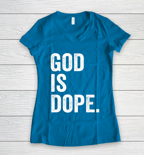 God Is Dope Women's V-Neck T-Shirt 5