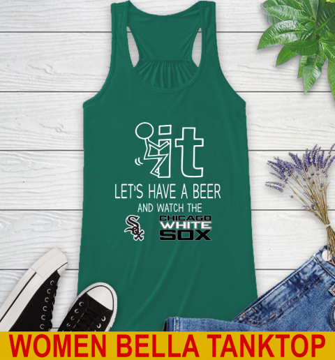 Chicago White Sox Baseball MLB Let's Have A Beer And Watch Your Team Sports Racerback Tank 5