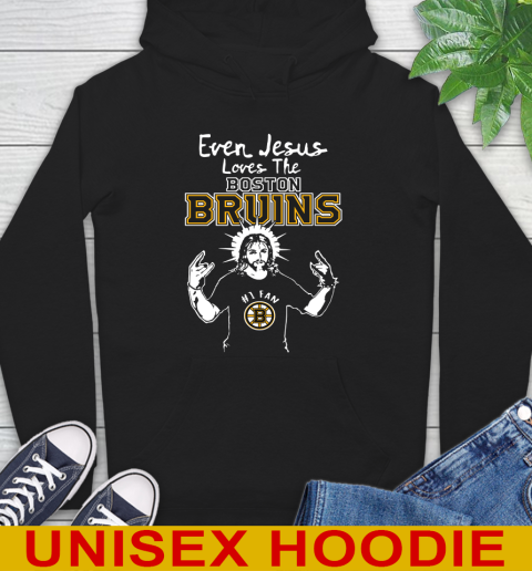 Boston Bruins NHL Hockey Even Jesus Loves The Bruins Shirt Hoodie