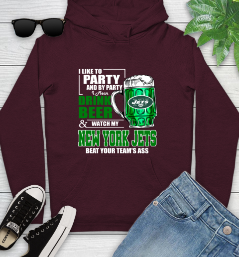 NFL I Like To Party And By Party I Mean Drink Beer and Watch My New York Jets Beat Your Team's Ass Football Youth Hoodie 7