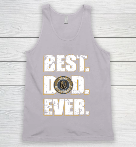 NHL Vegas Golden Knights Hockey Best Dad Ever Family Shirt Tank Top 3