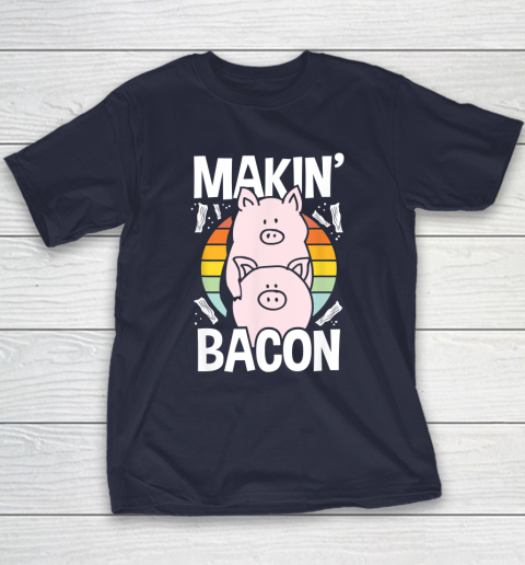 Makin Bacon Funny Bacon Lover Meat Eater Youth T Shirt Tee For Sports