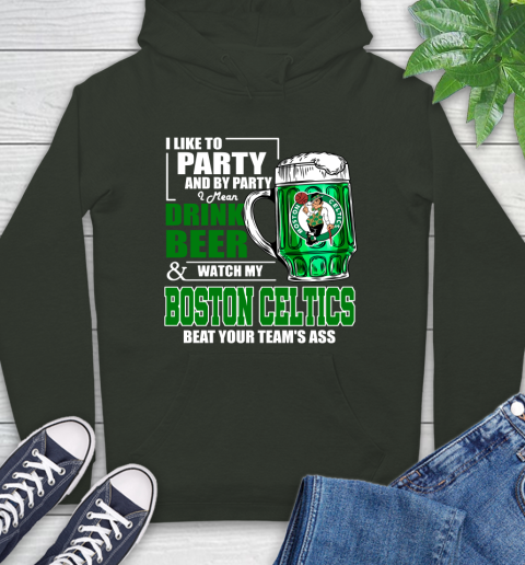 NBA Drink Beer and Watch My Boston Celtics Beat Your Team's Ass Hoodie 12
