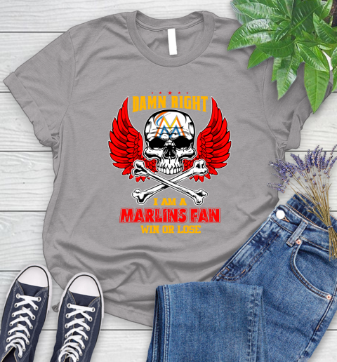 MLB Damn Right I Am A Miami Marlins Win Or Lose Skull Baseball Sports Women's T-Shirt 5