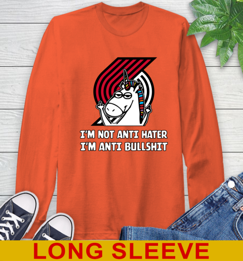 Portland Trail Blazers NBA Basketball Unicorn I'm Not Anti Hater I'm Anti Bullshit Long Sleeve T-Shirt 5