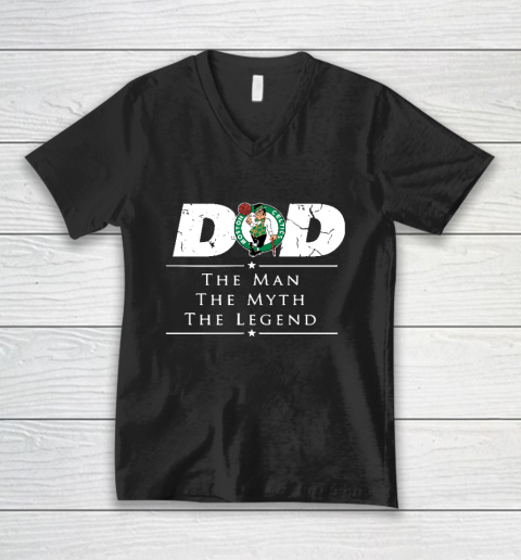 Boston Celtics NBA Basketball Dad The Man The Myth The Legend V-Neck T-Shirt