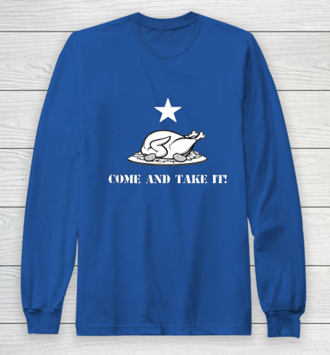 Thanksgiving Come And Take It Turkey Dinner Long Sleeve T-Shirt 6