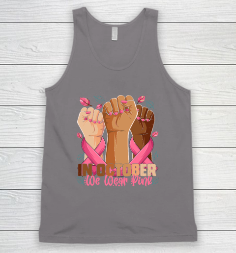 In October We Wear Pink Breast Cancer Awareness Month Tank Top 5