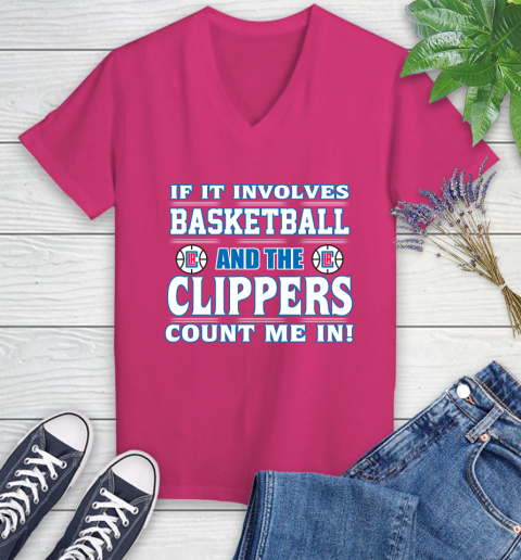 NBA If It Involves Basketball And Los Angeles Clippers Count Me In Sports Women's V-Neck T-Shirt 9