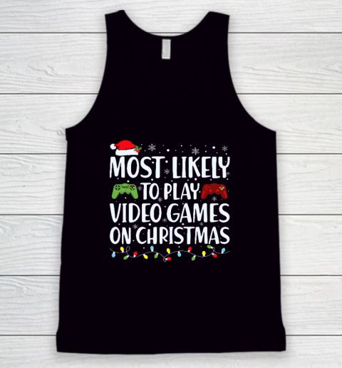 Most Likely To Play Video Game On Christmas Santa Gaming Tank Top