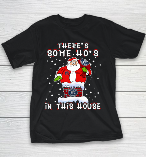 New York Yankees Christmas There Is Some Hos In This House Santa Stuck In The Chimney MLB Youth T-Shirt
