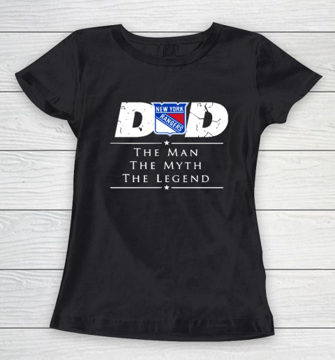 New York Rangers NHL Ice Hockey Dad The Man The Myth The Legend Women's T-Shirt