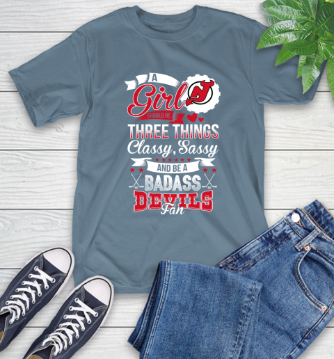 New Jersey Devils NHL Hockey A Girl Should Be Three Things Classy Sassy And A Be Badass Fan T-Shirt 8