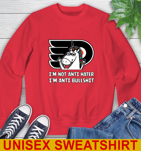 Philadelphia Flyers NHL Hockey Unicorn I'm Not Anti Hater I'm Anti Bullshit Sweatshirt 10