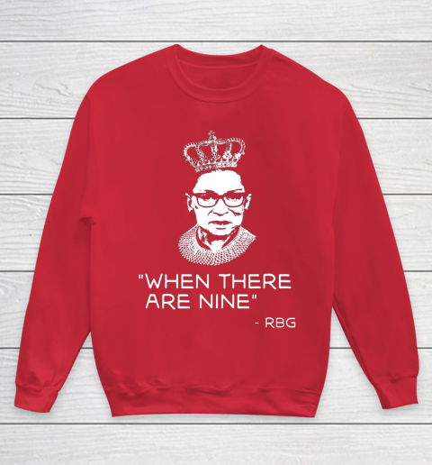Ruth Bader Ginsburg When There are Nine Equality RBG Youth Sweatshirt 7