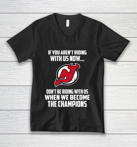 NHL New Jersey Devils Hockey We Become The Champions V-Neck T-Shirt