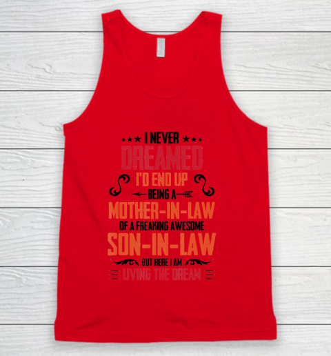 I Never Dreamed I'd End Up Being A Mother In Law Son in Law Tank Top 3