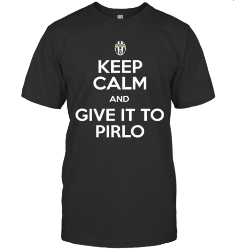 Juventus Keep Calm And Give It To Pirlo T-Shirt