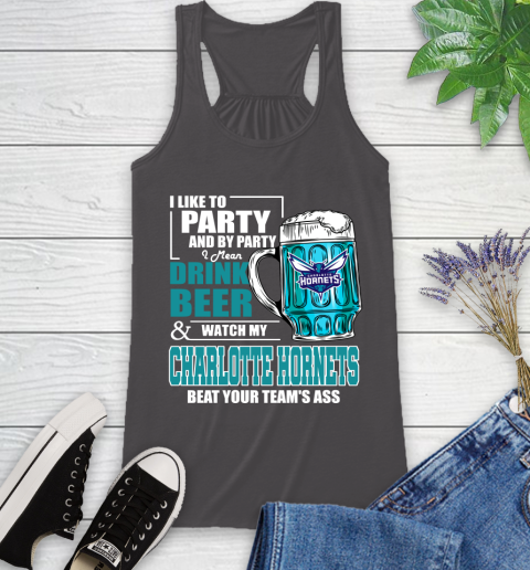 NBA Drink Beer and Watch My Charlotte Hornets Beat Your Team' Ass Racerback Tank 11