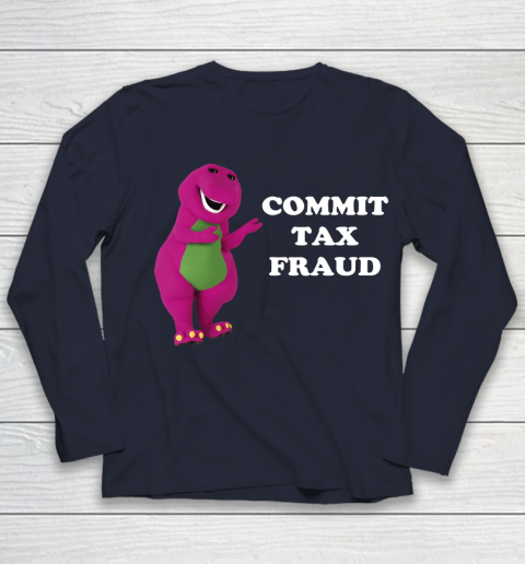 Commit Tax Fraud Funny Meme Youth Long Sleeve 2