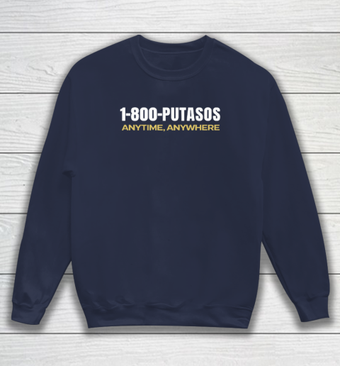 1 800 Putasos Anytime Anywhere Sweatshirt 2