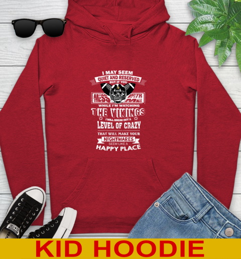 Minnesota Vikings NFL Football If You Mess With Me While I'm Watching My Team Youth Hoodie 11