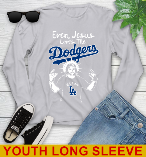 Los Angeles Dodgers MLB Baseball Even Jesus Loves The Dodgers Shirt Youth Long Sleeve 5