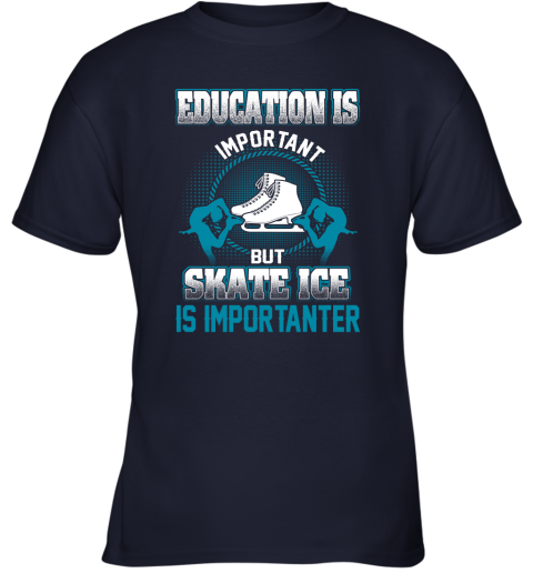 Education Is Important But Skate Ice Is Importanter Youth T-Shirt 2