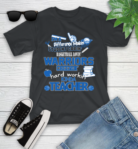 Golden State Warriors NBA I'm A Difference Making Student Caring Basketball Loving Kinda Teacher Youth T-Shirt