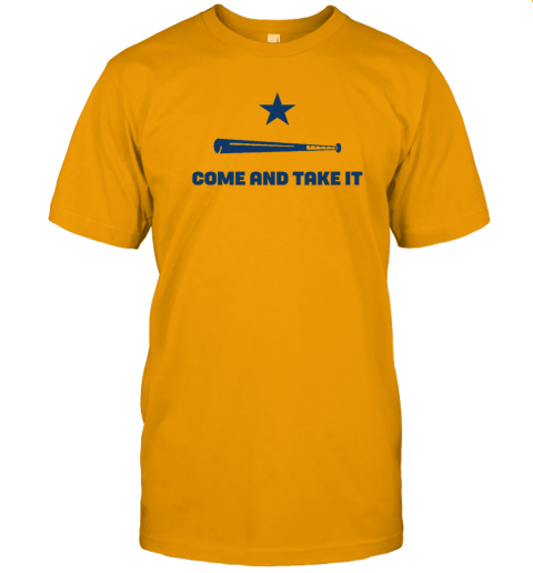 l54i houston astros inspired come and take it classic t shirt 2 front gold