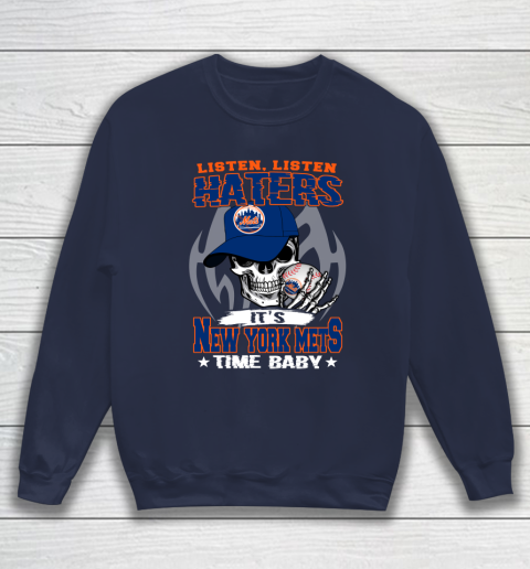 Listen Haters It is METS Time Baby MLB Sweatshirt 2