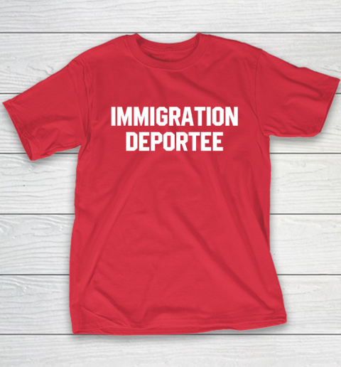 Immigration Deportee Youth T-Shirt 7