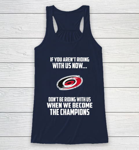 NHL Carolina Hurricanes Hockey We Become The Champions Racerback Tank 8