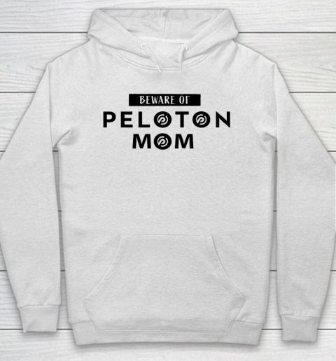Beware of Peloton Mom Hoodie