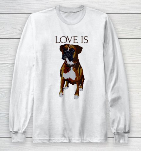 Dog Mom Shirt Boxer T shirt Love Is Cute Boxer Dog Mom Long Sleeve T-Shirt