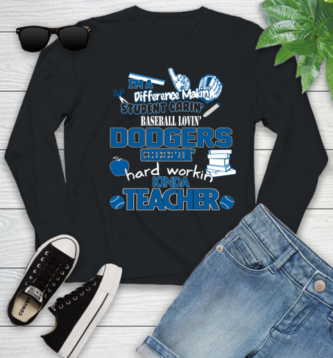 Los Angeles Dodgers MLB I'm A Difference Making Student Caring Baseball Loving Kinda Teacher Youth Long Sleeve