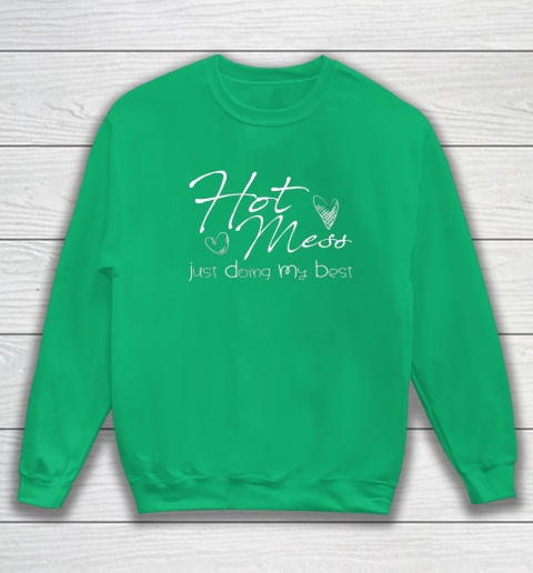 Hot mess just on sale doing my best hoodie