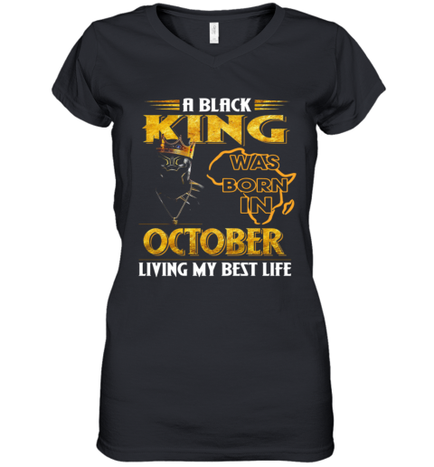 RIP Black Panther King Was Born In October Living My Best Life 1977 2020 Women's V-Neck T-Shirt