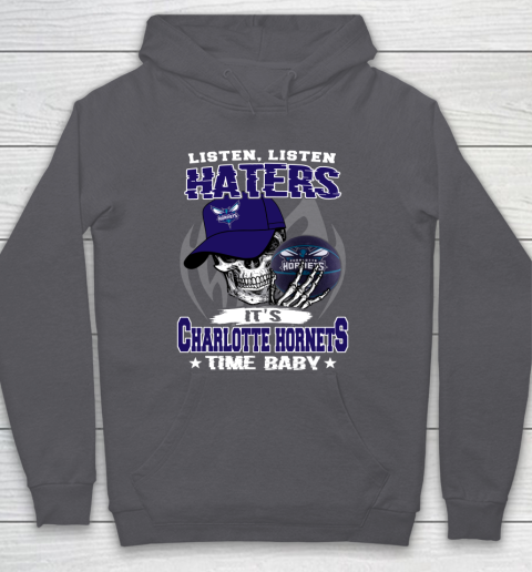 Listen Haters It is HORNETS Time Baby NBA Hoodie 4