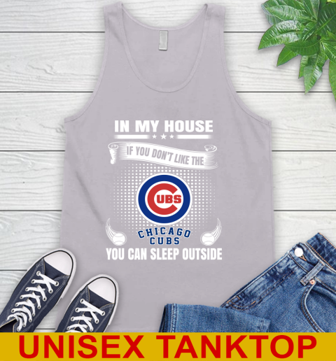 Chicago Cubs MLB Baseball In My House If You Don't Like The Cubs You Can Sleep Outside Shirt Tank Top 4 Chicago Cubs MLB Baseball In My House If You Don't Like The Cubs You Can Sleep Outside Shirt Tank Top - Image 4