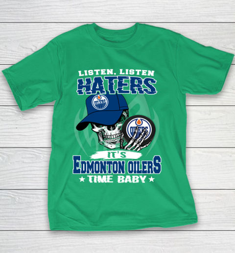 Listen Haters It is OILERS Time Baby NHL Youth T-Shirt 3