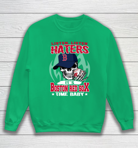 Listen Haters It is RED SOX Time Baby MLB Sweatshirt 5