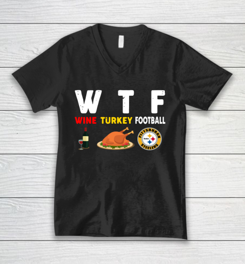 Pittsburgh Steelers Giving Day WTF Wine Turkey Football NFL V-Neck T-Shirt