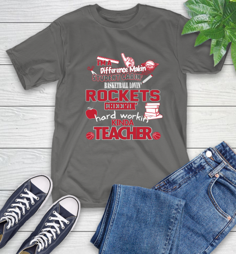 Houston Rockets NBA I'm A Difference Making Student Caring Basketball Loving Kinda Teacher T-Shirt 10