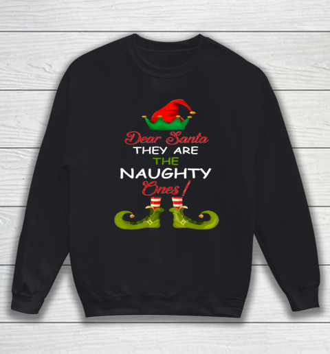 Dear Santa They Are Naughty Funny Christmas ELF Style Sweatshirt