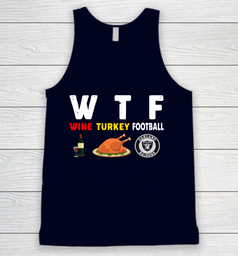 Oakland Raiders Giving Day WTF Wine Turkey Football NFL Tank Top 2