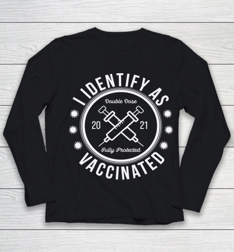 I Identify As Vaccinated Funny Shirt Youth Long Sleeve